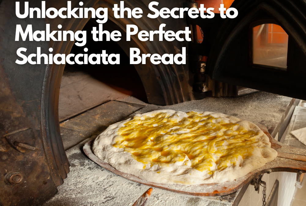 Schiacciata : A Traditional Tuscan Bread